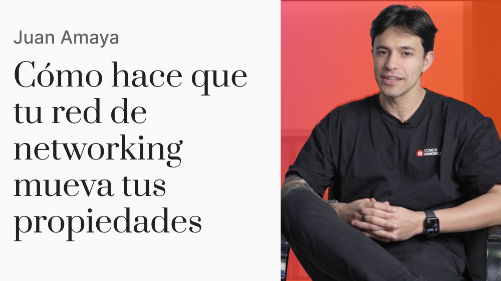Cómo hacer que tu red de networking mueva tus propiedades